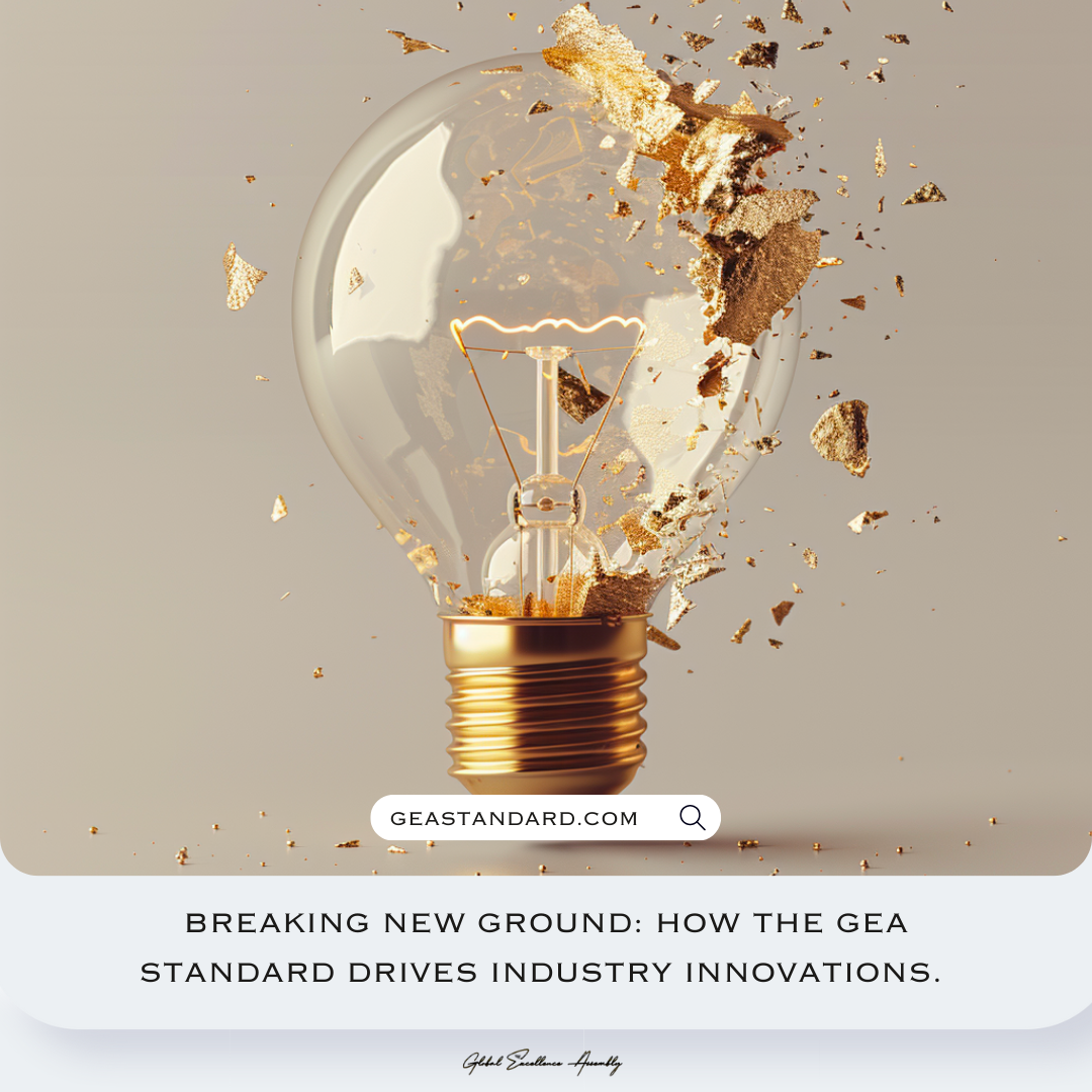 Achieving Organizational Excellence with the GEA Standard